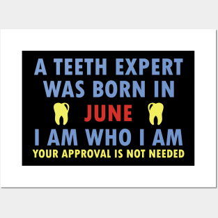 A Teeth Expert Was Born In JUNE Posters and Art